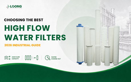 Choosing The Best High Flow Water Filters 2026 Industrial Guide (1).png